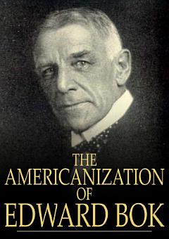 The Americanization of Edward Bok