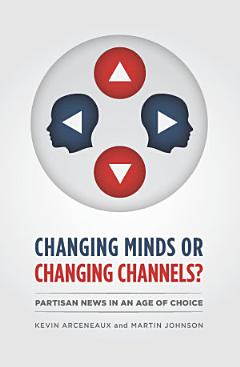 Changing Minds or Changing Channels?