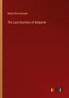 The Last Duchess of Belgarde