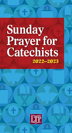 Sunday Prayer for Catechists 2022-2023