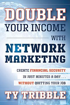 Double Your Income with Network Marketing