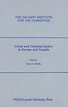 Crime and Criminal Justice in Europe and Canada