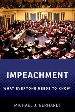 Impeachment: What Everyone Needs to Know®