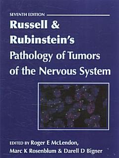 Russell & Rubinstein\'s Pathology of Tumors of the Nervous System 7Ed