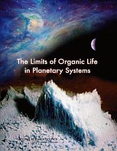 The Limits of Organic Life in Planetary Systems