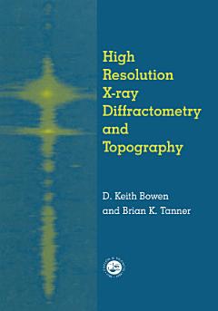 High Resolution X-Ray Diffractometry And Topography