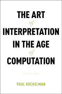 The Art of Interpretation in the Age of Computation