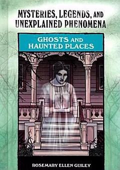 Ghosts and Haunted Places