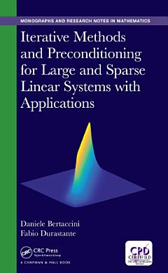 Iterative Methods and Preconditioning for Large and Sparse Linear Systems with Applications