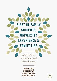 First-in-Family Students, University Experience and Family Life