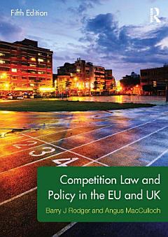 Competition Law and Policy in the EU and UK