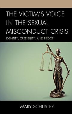 The Victim\'s Voice in the Sexual Misconduct Crisis