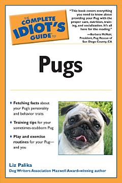 The Complete Idiot\'s Guide to Pugs