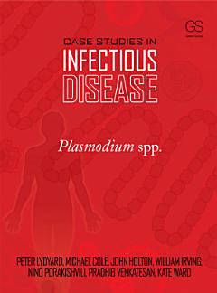 Case Studies in Infectious Disease: Plasmodium Spp.