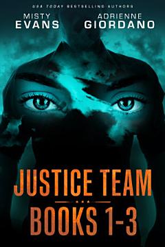 The Justice Team Romantic Suspense Series Box Set (Vol. 1-3)