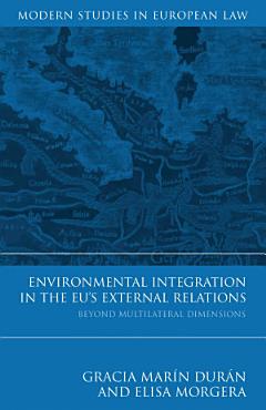 Environmental Integration in the EU\'s External Relations