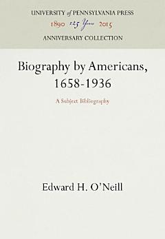 Biography by Americans, 1658-1936