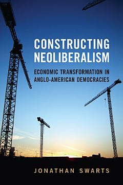 Constructing Neoliberalism