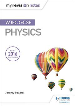 My Revision Notes: WJEC GCSE Physics