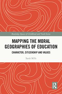 Mapping the Moral Geographies of Education