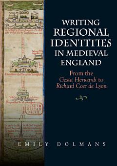 Writing Regional Identities in Medieval England