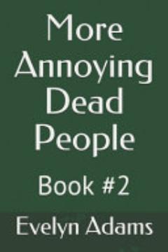 More Annoying Dead People