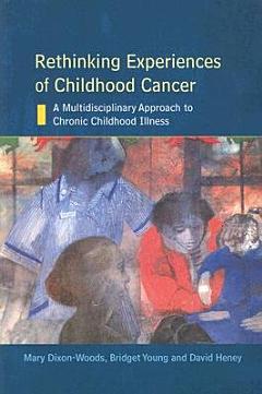 Rethinking Experiences Of Childhood Cancer: A Multidisciplinary Approach To Chronic Childhood Illness