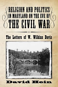 Religion and Politics in Maryland on the Eve of the Civil War