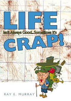 Life Isn\'t Always Good... Sometimes It\'s Crap!