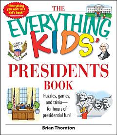 The Everything Kids\' Presidents Book