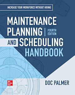 Maintenance Planning and Scheduling Handbook, 4th Edition