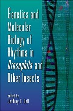 Genetics and Molecular Biology of Rhythms in Drosophila and Other Insects