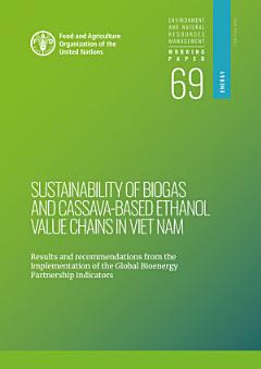 Sustainability of biogas and cassava-based ethanol value chains in Viet Nam