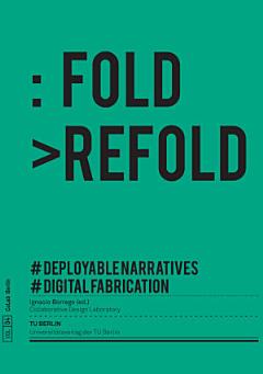 Fold, refold. Deployable narratives and digital fabrication