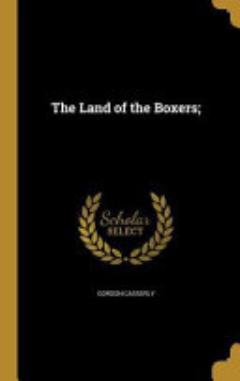 The Land of the Boxers;