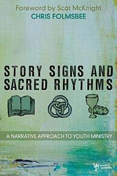 Story, Signs, and Sacred Rhythms