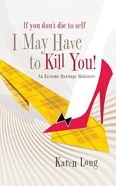 If You Don\'t Die to Self, I May Have to Kill You