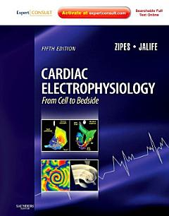 Cardiac Electrophysiology: From Cell to Bedside E-Book