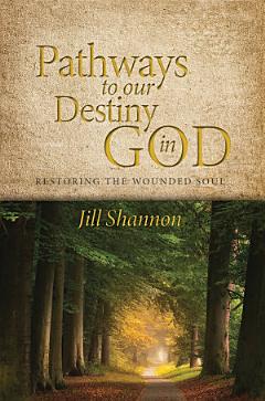 Pathways to Our Destiny in God