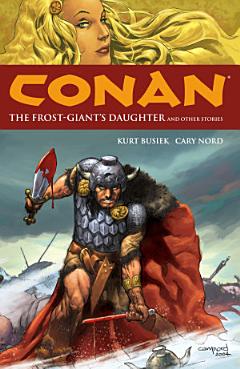 Conan Volume 1: The Frost-Giant\'s Daughter and Other Stories