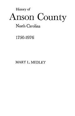 History of Anson County, North Carolina, 1750-1976