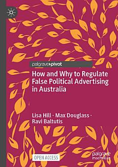 How and Why to Regulate False Political Advertising in Australia