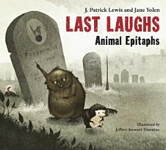 Last Laughs: Animal Epitaphs