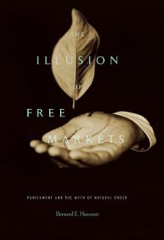 The Illusion of Free Markets