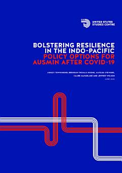 Bolstering Resilience in the Indo-Pacific: Policy Options for AUSMIN After COVID-19