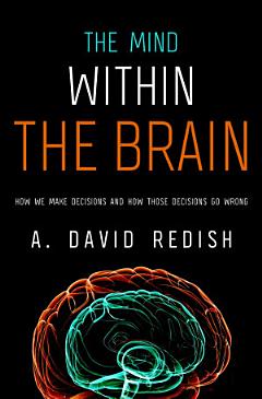 The Mind Within the Brain