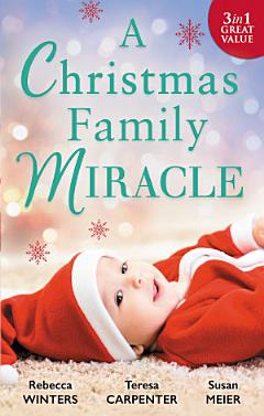 A Christmas Family Miracle - 3 Book Box Set