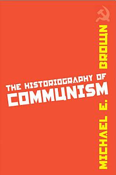 The Historiography of Communism