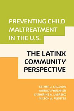 Preventing Child Maltreatment in the U.S.