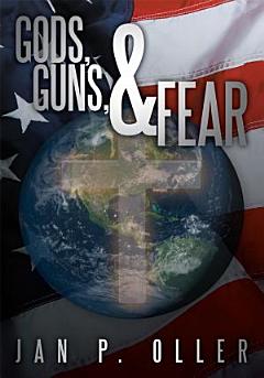 Gods, Guns, & Fear